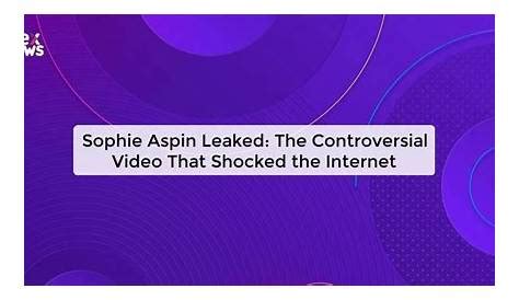 sophie aspin leaked nude|Sophie Aspin Videos